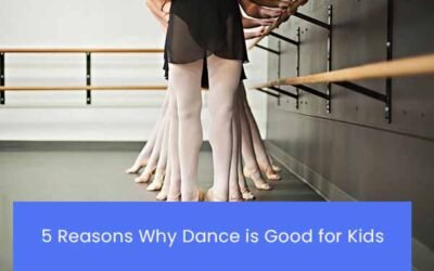 5 Reasons Why Dance is Good for Kids